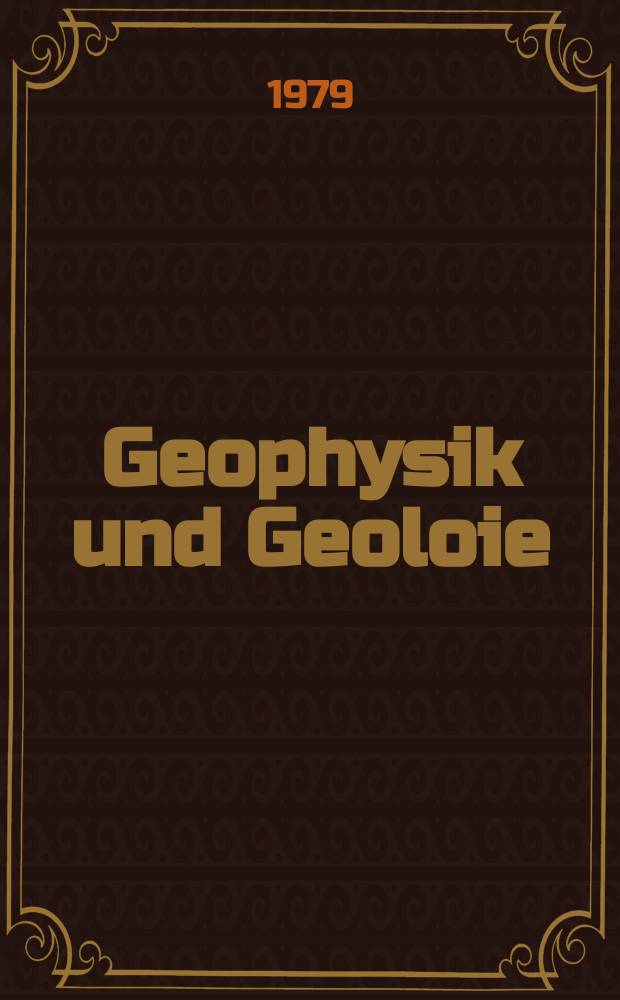 Geophysik und Geoloie : Beiträge zur Synthese zweier Wissenschaften ... Ser. 3, Bd.2, H.1