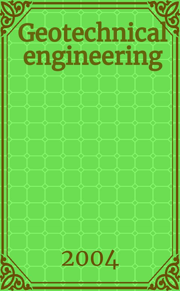 Geotechnical engineering : Proc. of the Institution of civil engineers. Vol.157, Iss.3
