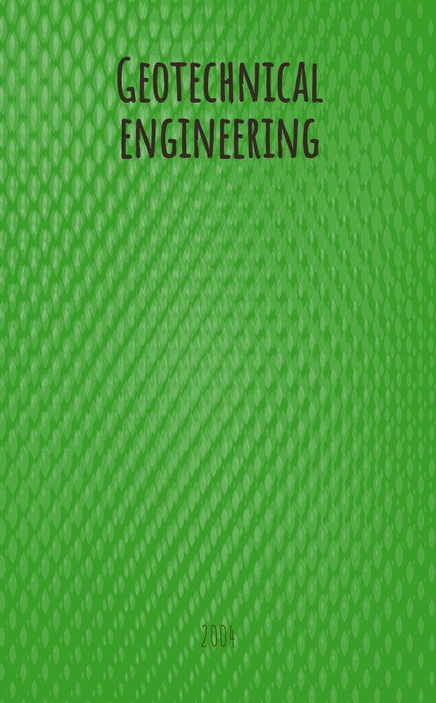 Geotechnical engineering : Proc. of the Institution of civil engineers. Vol.157, Iss.4