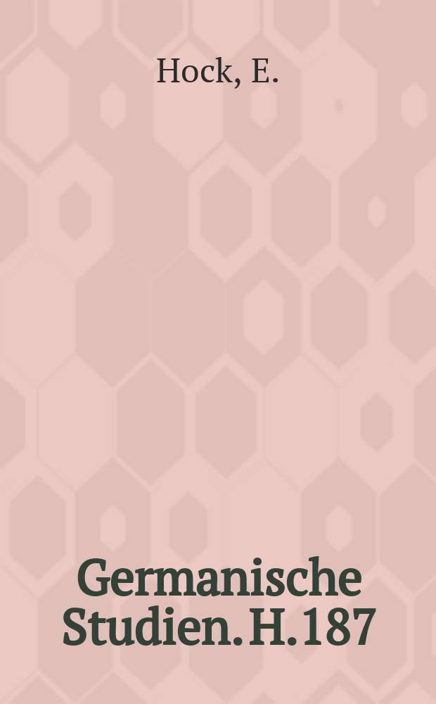 Germanische Studien. H.187 : Das Schmerzerlebnis und sein Ausdruck in Grillparzers Lyrik