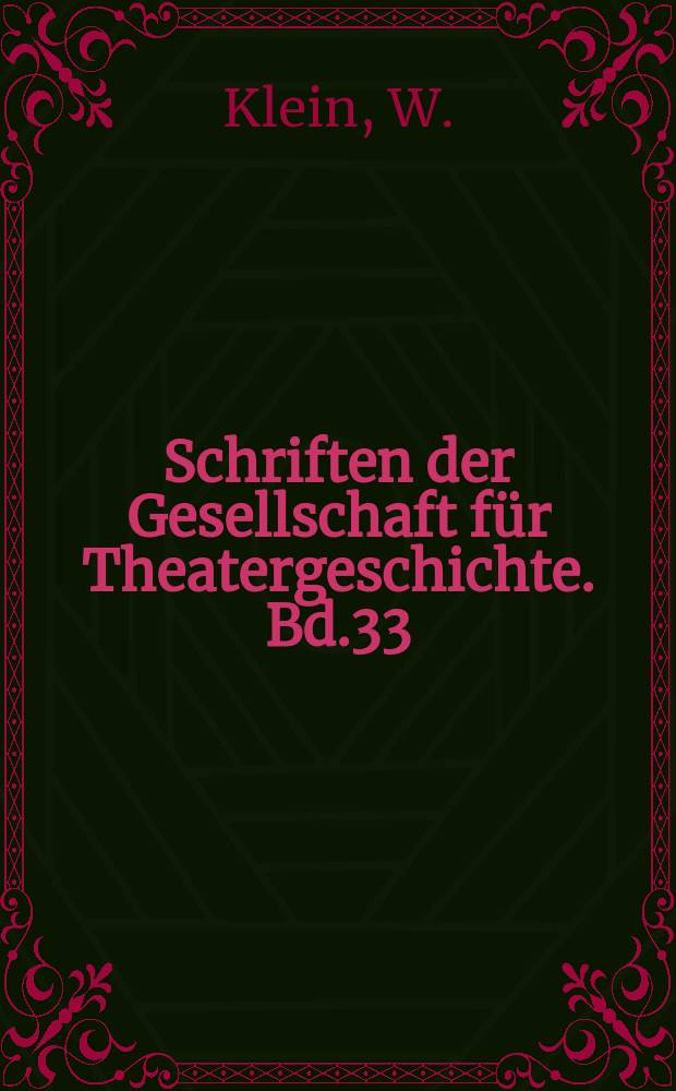 Schriften der Gesellschaft für Theatergeschichte. Bd.33 : Der Preußische Staat und das Theater im Jahre 1848