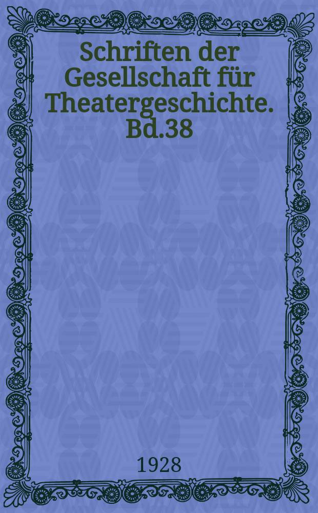 Schriften der Gesellschaft für Theatergeschichte. Bd.38 : Die Pläne für Reform des Theaterbaues bei Karl Friedrich Schinkel und Gottfried