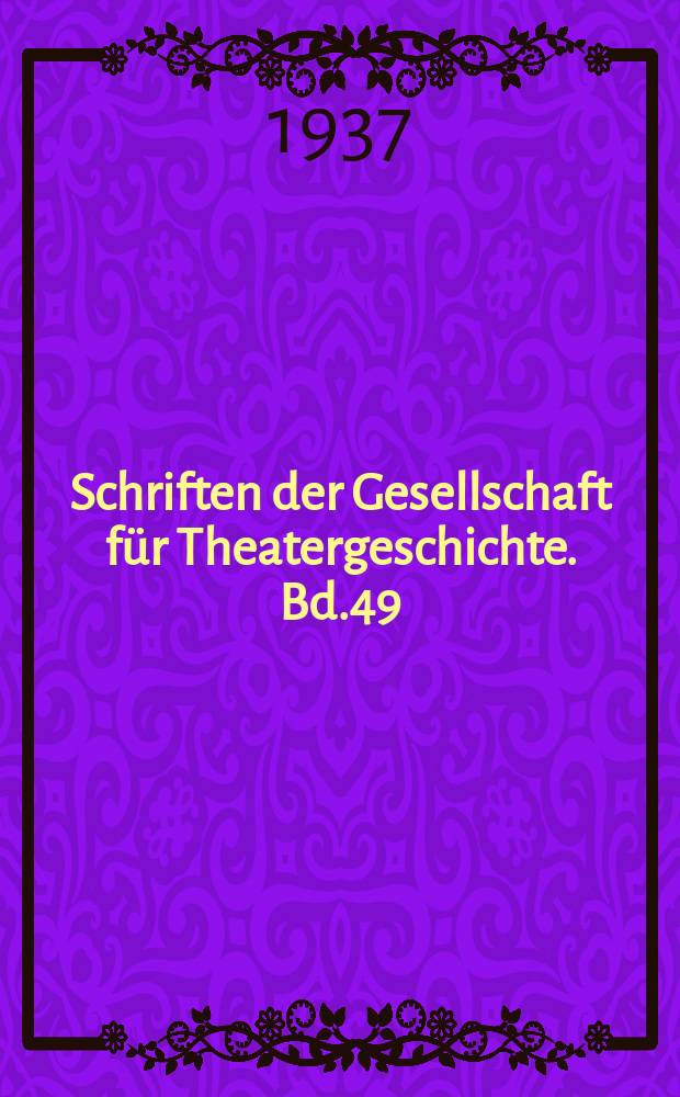 Schriften der Gesellschaft für Theatergeschichte. Bd.49 : Französisches Theater in Berlin im 19 Jahrhundert