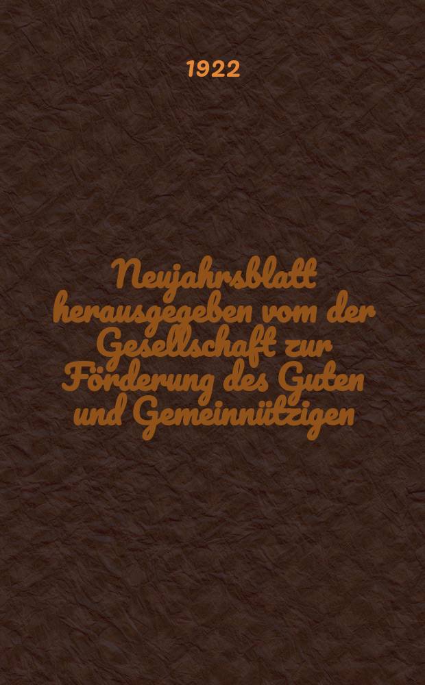 Neujahrsblatt herausgegeben vom der Gesellschaft zur F&ouml;rderung des Guten und Gemeinn&uuml;tzigen : Basels Gerichtswesen im Mittelalter