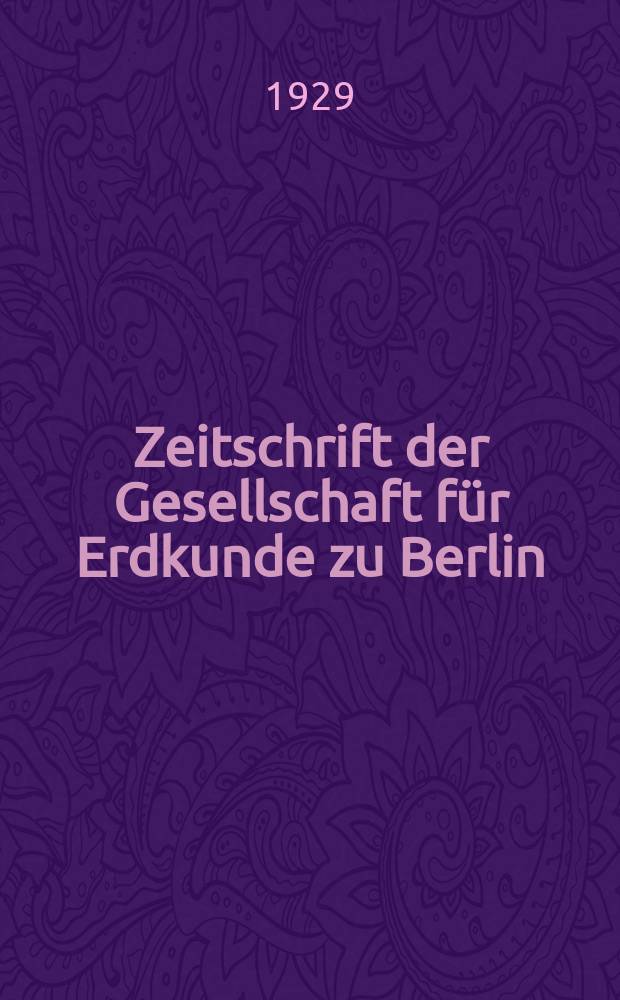 Zeitschrift der Gesellschaft f&uuml;r Erdkunde zu Berlin : Als Fortsetzung der Zeitschrift f&uuml;r allgemeine Erdkunde. 1929, №8