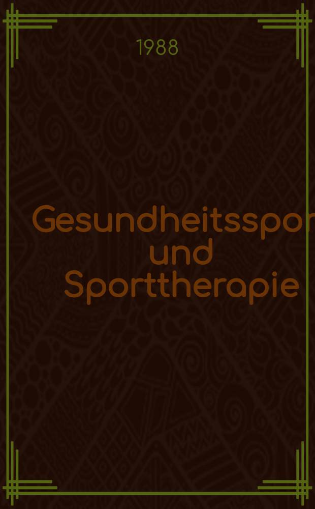 Gesundheitssport und Sporttherapie : Offiz. Organ der Dt. Verb. für Gesundheitssport u. Sporttherapie (DVGS) : Beil. in der Ztschr. "Herz, Sport & Gesundheit"
