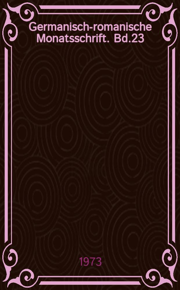 Germanisch-romanische Monatsschrift. Bd.23(54), H.4