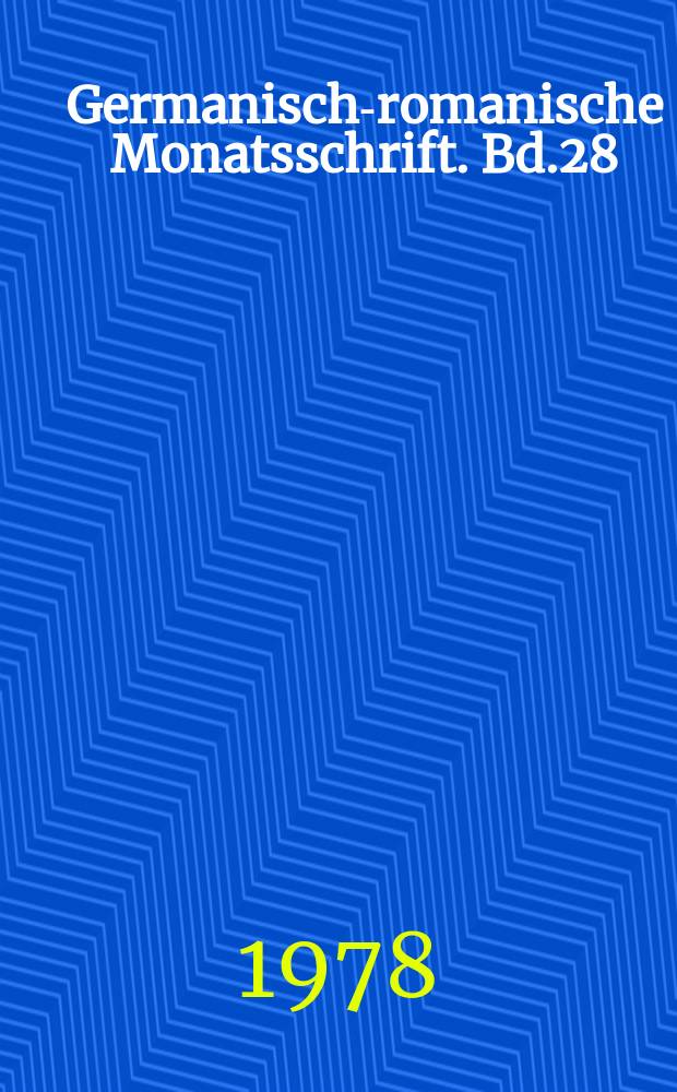 Germanisch-romanische Monatsschrift. Bd.28(59), H.2