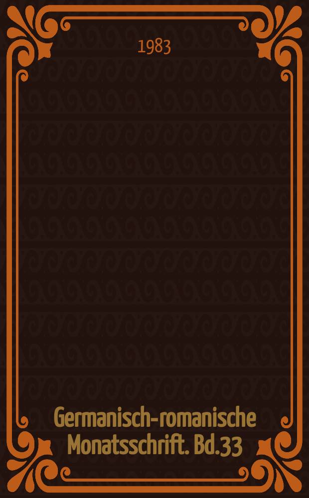 Germanisch-romanische Monatsschrift. Bd.33(64), H.4