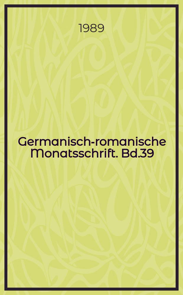Germanisch-romanische Monatsschrift. Bd.39(70), H.3