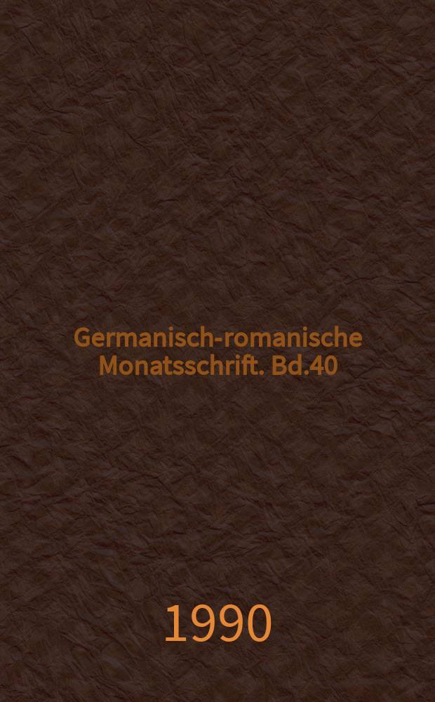 Germanisch-romanische Monatsschrift. Bd.40(71), H.1