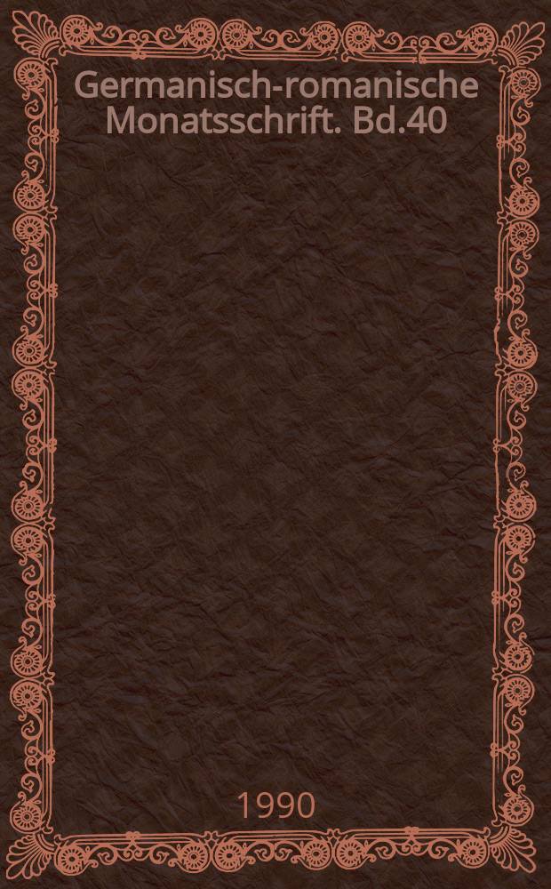 Germanisch-romanische Monatsschrift. Bd.40(71), H.3