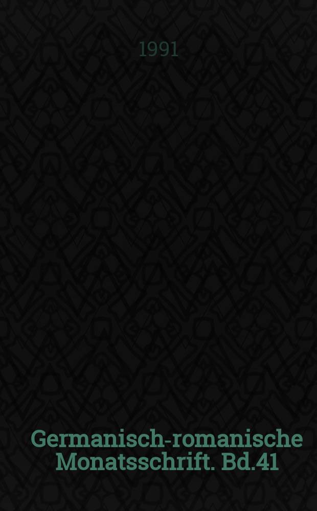 Germanisch-romanische Monatsschrift. Bd.41(72), H.1