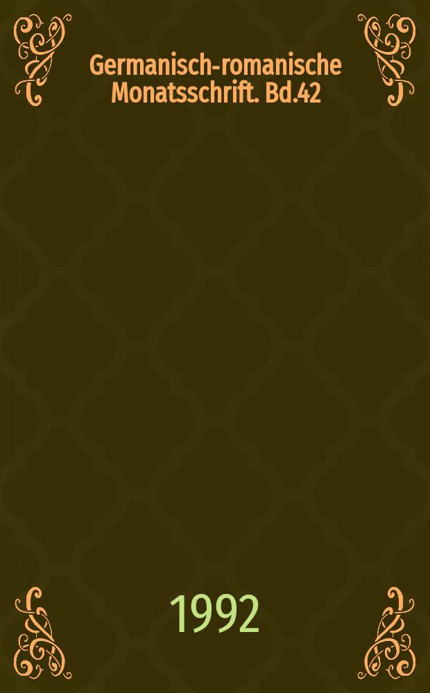 Germanisch-romanische Monatsschrift. Bd.42(73), H.1