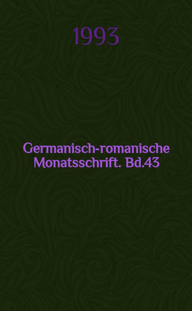 Germanisch-romanische Monatsschrift. Bd.43(74), H.3