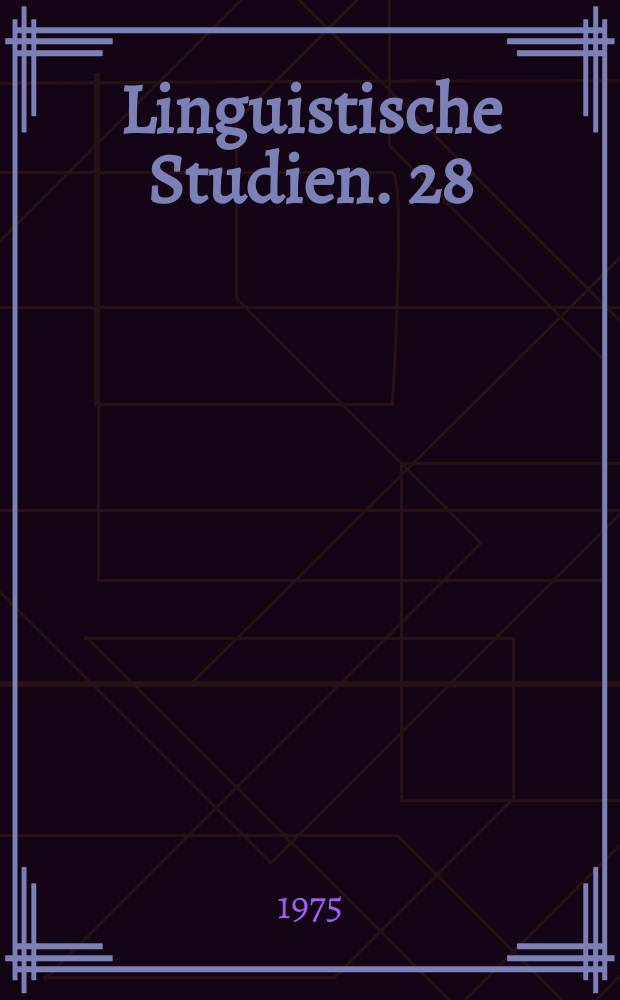 Linguistische Studien. 28 : Zur Entwicklung der Sprache unter der Bedingung der Kommunikationsbedürfnisse und -inhalte in der sozialistischen Gesellschaft