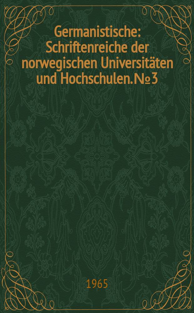 Germanistische : Schriftenreiche der norwegischen Universitäten und Hochschulen. №3 : Thomas Manns Schiller-Studien
