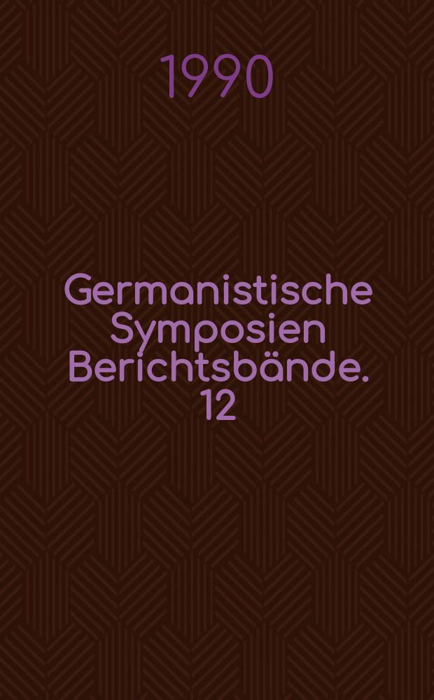 Germanistische Symposien Berichtsbände. 12 : Literaturkritik - Anspruch und Wirklichkeit
