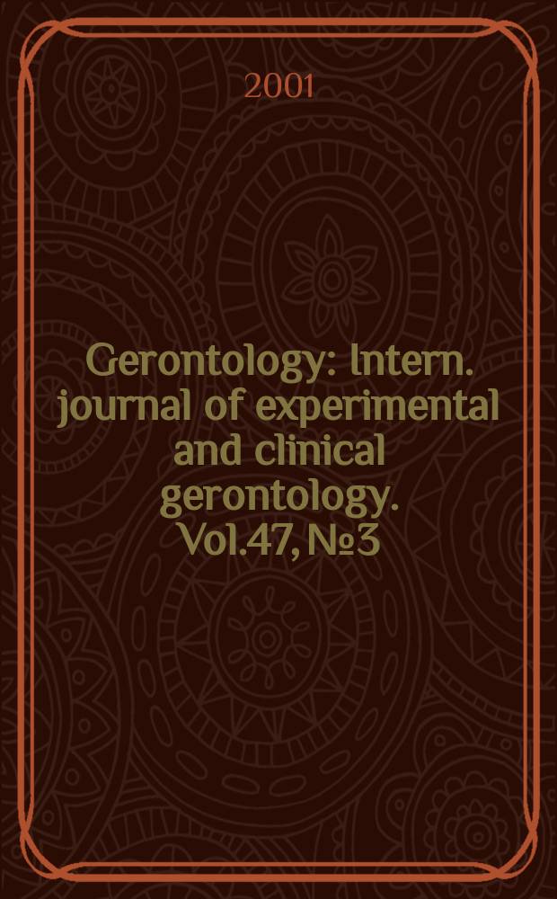 Gerontology : Intern. journal of experimental and clinical gerontology. Vol.47, №3