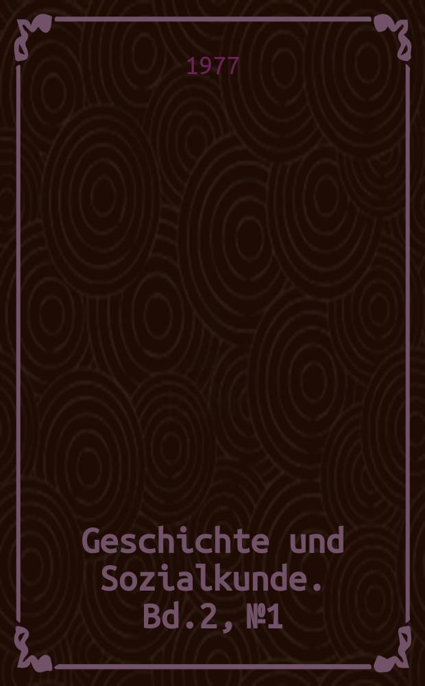 Geschichte und Sozialkunde. Bd.2, №1 : Kolonialismus, Imperialismus, Dritte Welt