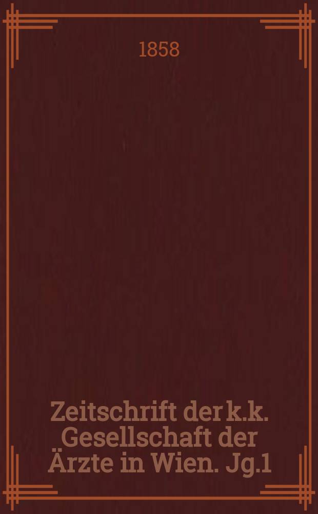 Zeitschrift der k.k. Gesellschaft der Ärzte in Wien. Jg.1(14) 1858, №12