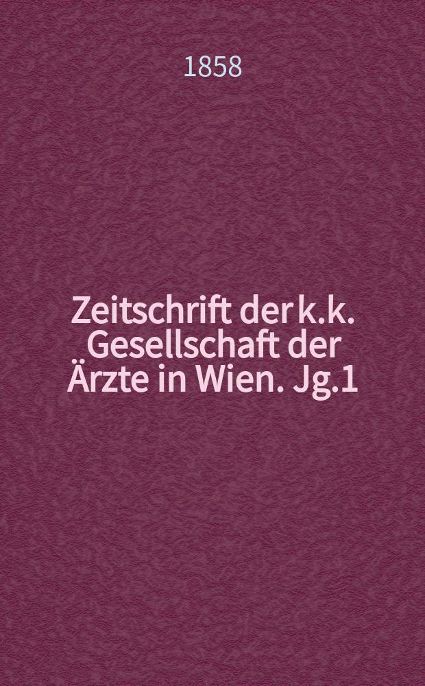 Zeitschrift der k.k. Gesellschaft der Ärzte in Wien. Jg.1(14) 1858, №38