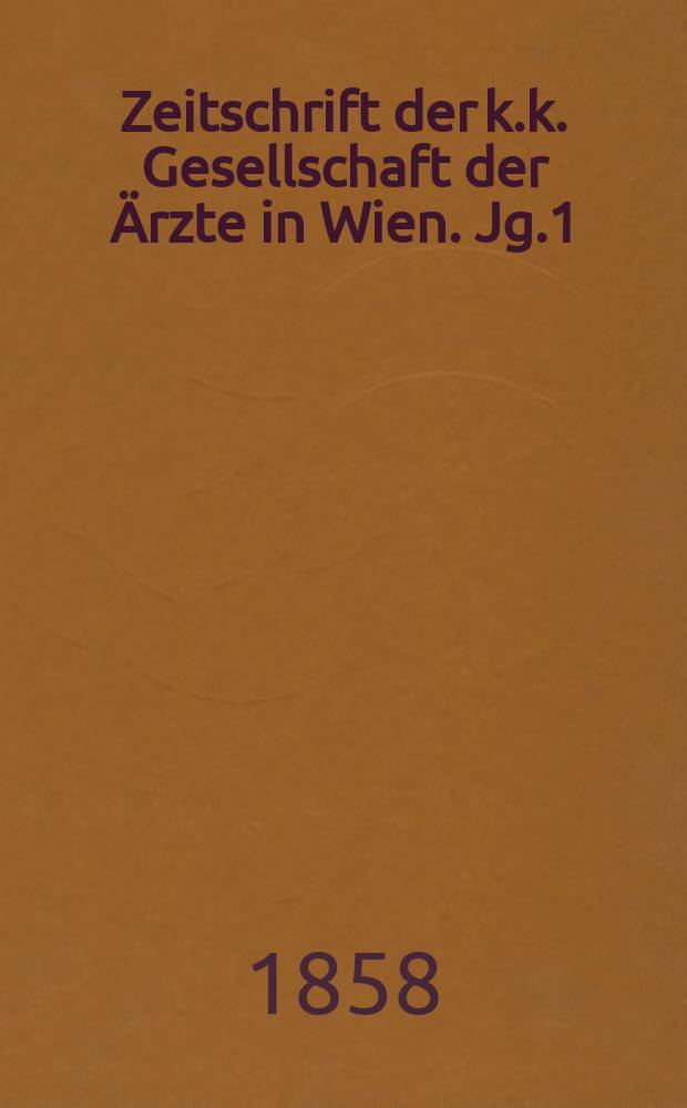 Zeitschrift der k.k. Gesellschaft der Ärzte in Wien. Jg.1(14) 1858, №50