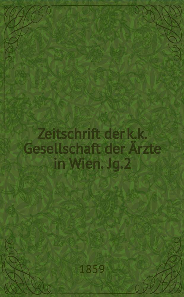 Zeitschrift der k.k. Gesellschaft der &Auml;rzte in Wien. Jg.2(15) 1859, №32