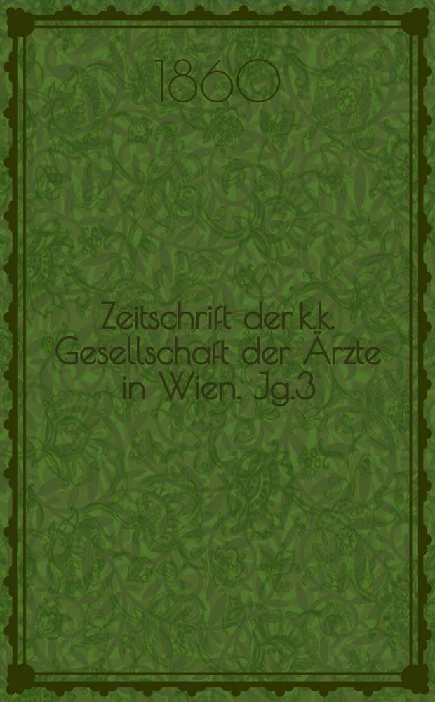 Zeitschrift der k.k. Gesellschaft der Ärzte in Wien. Jg.3(16) 1860, №35