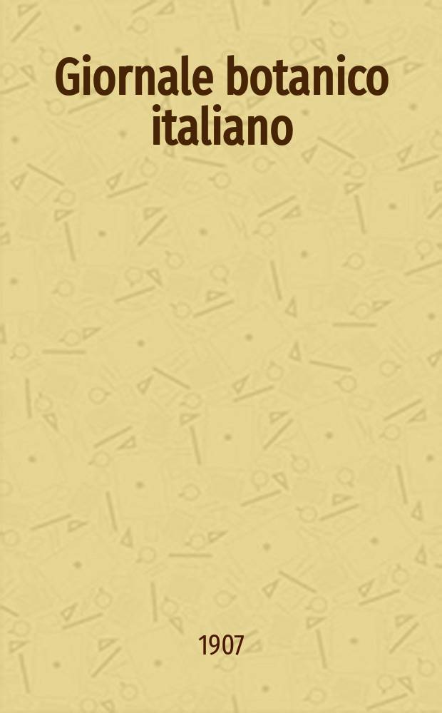 Giornale botanico italiano : Compilato per cura della sezione botanica del congressi scientifici Italiani da Filippo Parlatore. Vol.14, Fasc.3