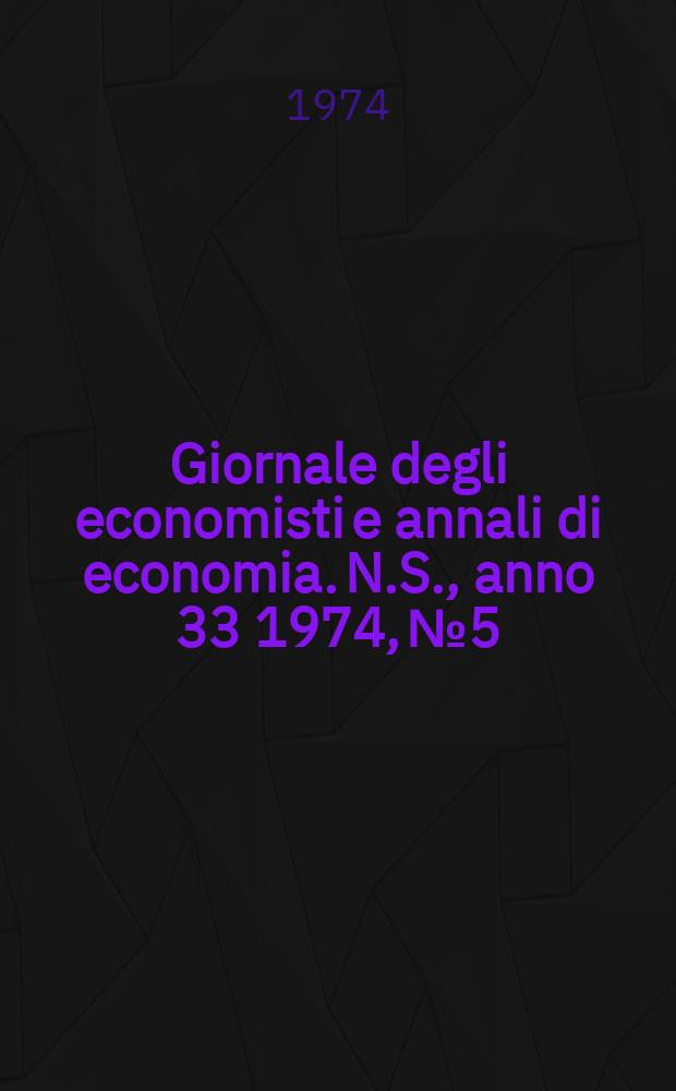 Giornale degli economisti e annali di economia. N.S., anno 33 1974, № 5