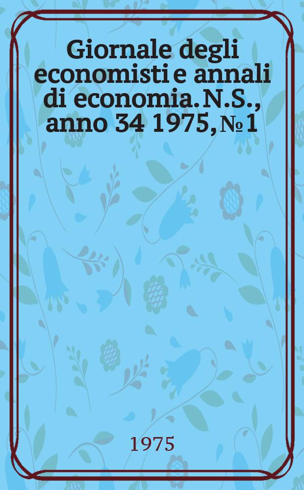Giornale degli economisti e annali di economia. N.S., anno 34 1975, № 1/2