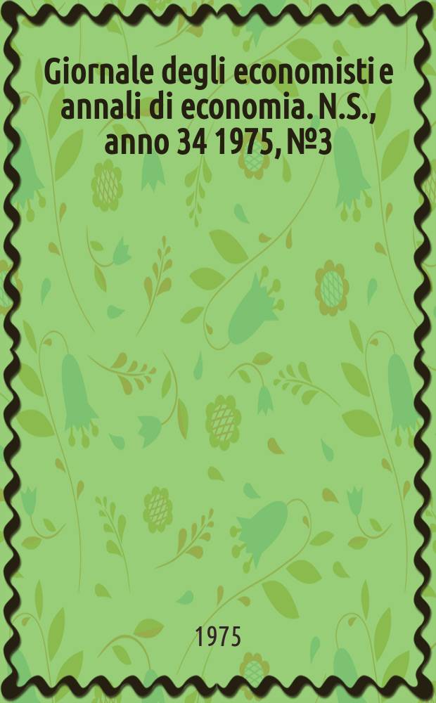 Giornale degli economisti e annali di economia. N.S., anno 34 1975, № 3