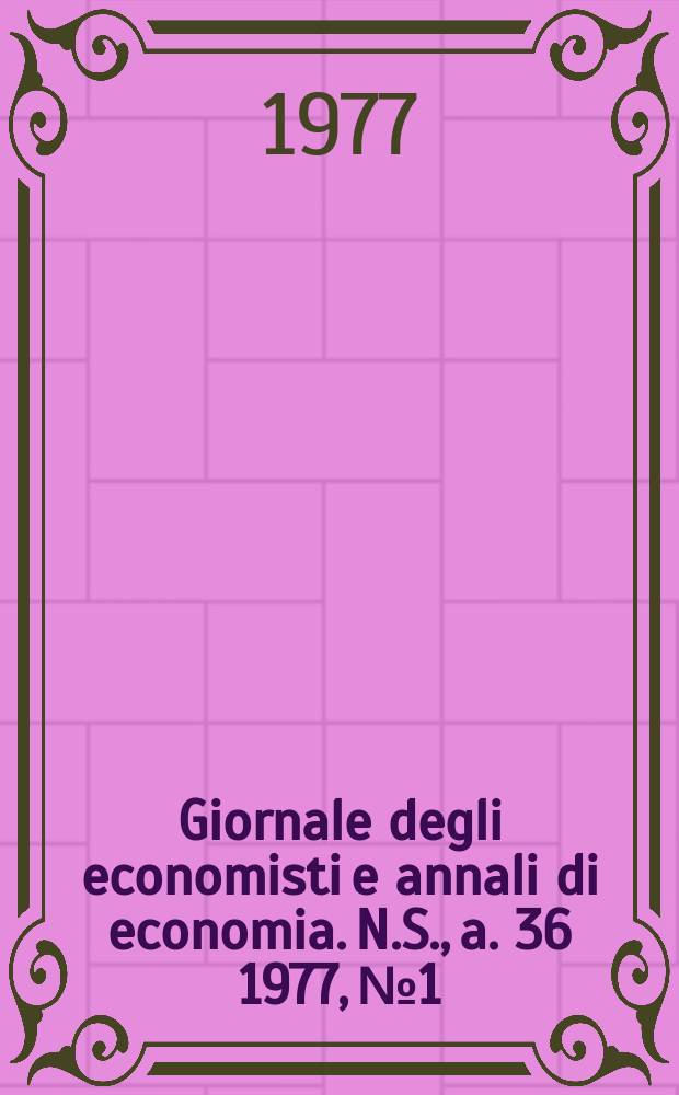Giornale degli economisti e annali di economia. N.S., a. 36 1977, № 1/2