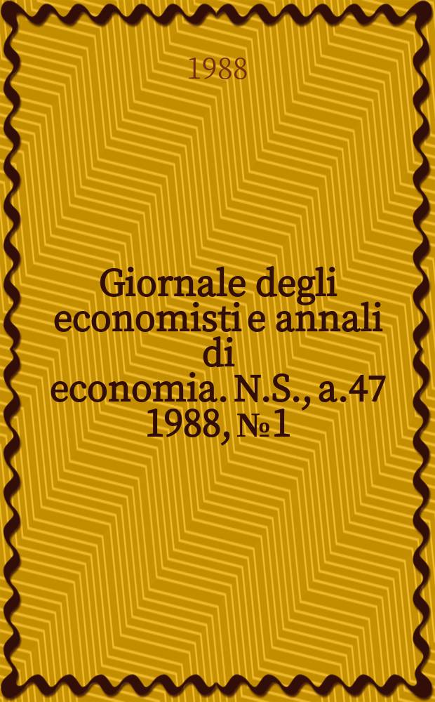 Giornale degli economisti e annali di economia. N.S., a.47 1988, №1/2