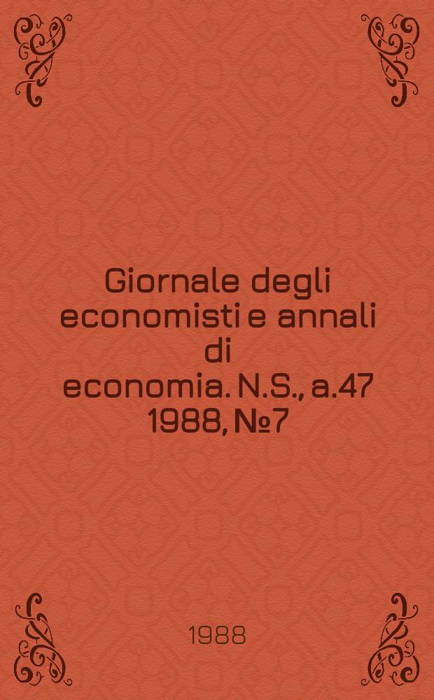 Giornale degli economisti e annali di economia. N.S., a.47 1988, №7/8