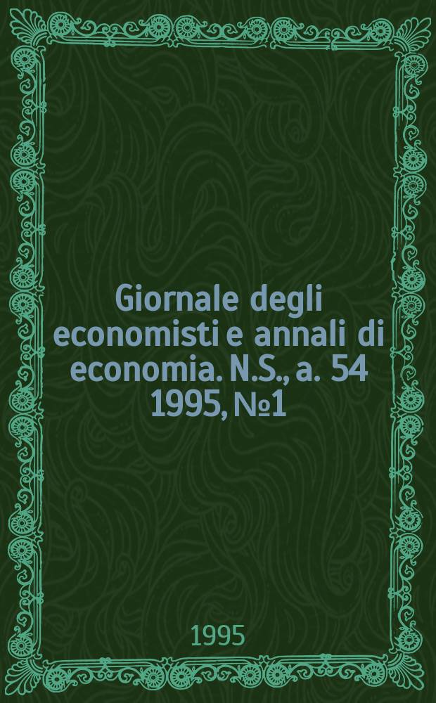 Giornale degli economisti e annali di economia. N.S., a. 54 1995, №1/3