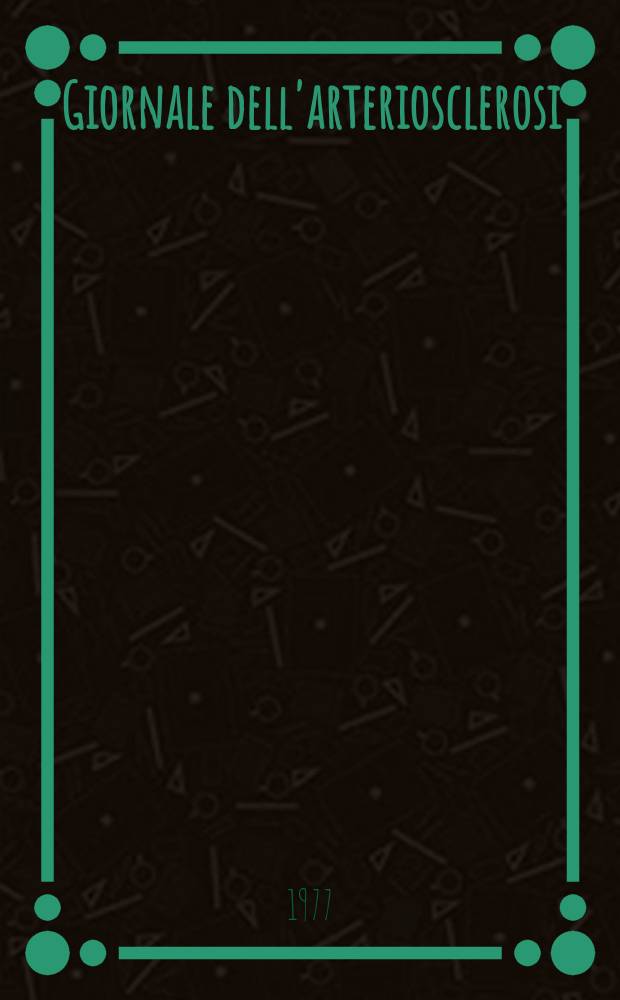 Giornale dell'arteriosclerosi : A cura della Soc. italiana di gerontologia geriatria. Vol.2, №1