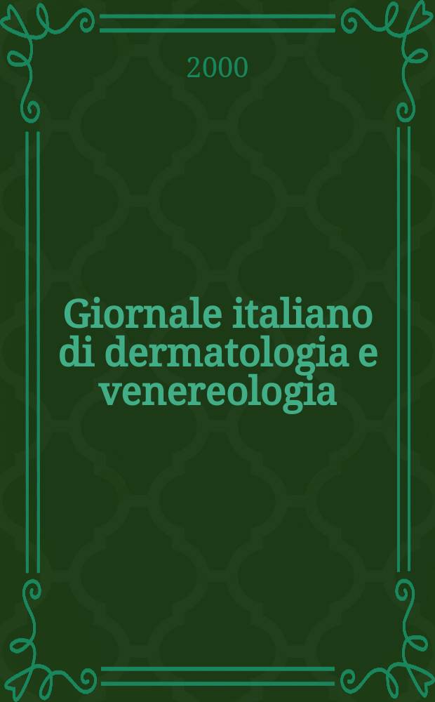 Giornale italiano di dermatologia e venereologia : Organo uffic. Soc. Ital. di dermatologia e sifilografia. Vol.135, №6