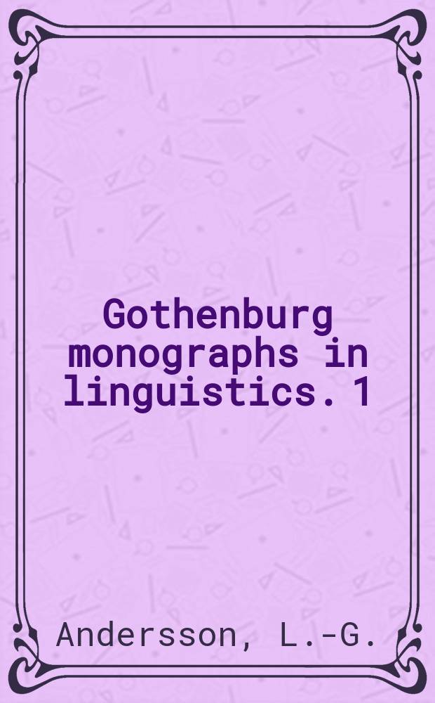 Gothenburg monographs in linguistics. 1 : Form and function of subordinate ...