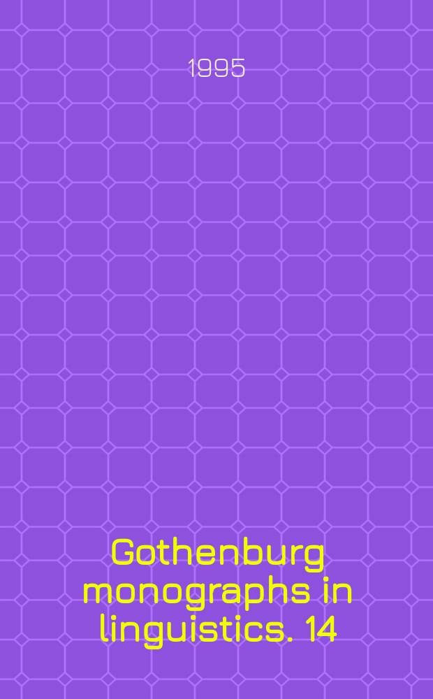 Gothenburg monographs in linguistics. 14 : A logical approach to computational corpus linguistics
