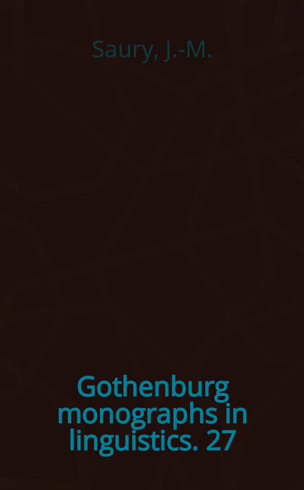 Gothenburg monographs in linguistics. 27 : The phenomenology of negation ...