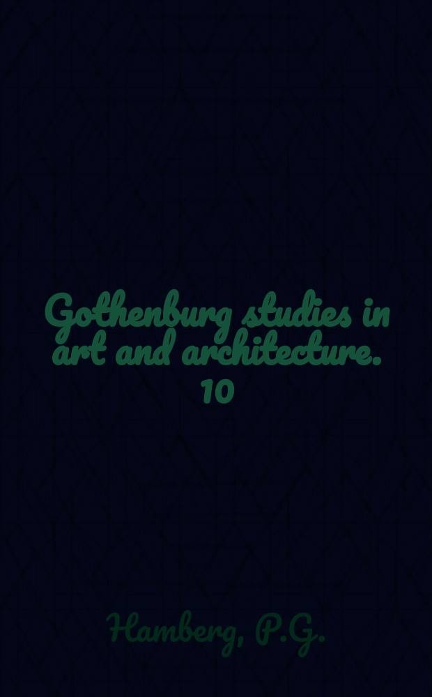 Gothenburg studies in art and architecture. 10 : Temples for protestants