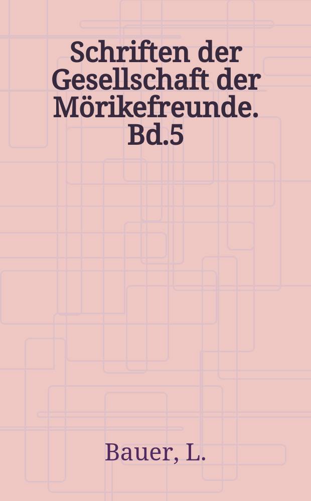 Schriften der Gesellschaft der Mörikefreunde. Bd.5 : Orplid