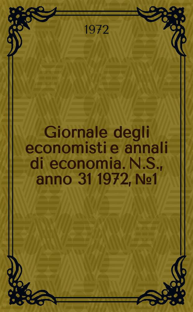 Giornale degli economisti e annali di economia. N.S., anno 31 1972, № 1/2