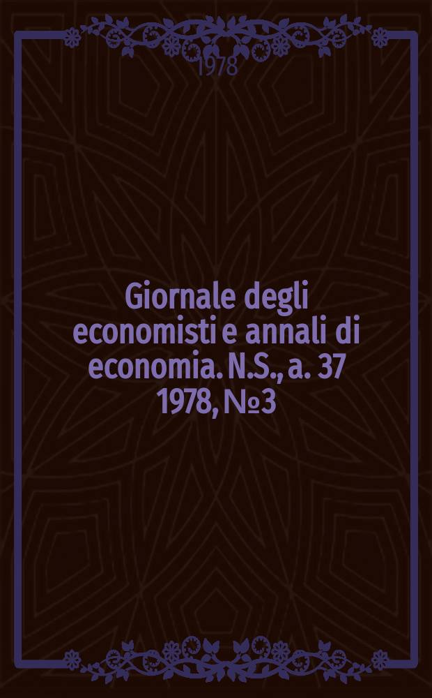 Giornale degli economisti e annali di economia. N.S., a. 37 1978, № 3
