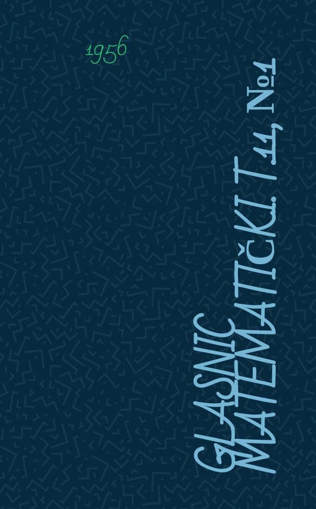 Glasnic matematički. T.11, №1/2