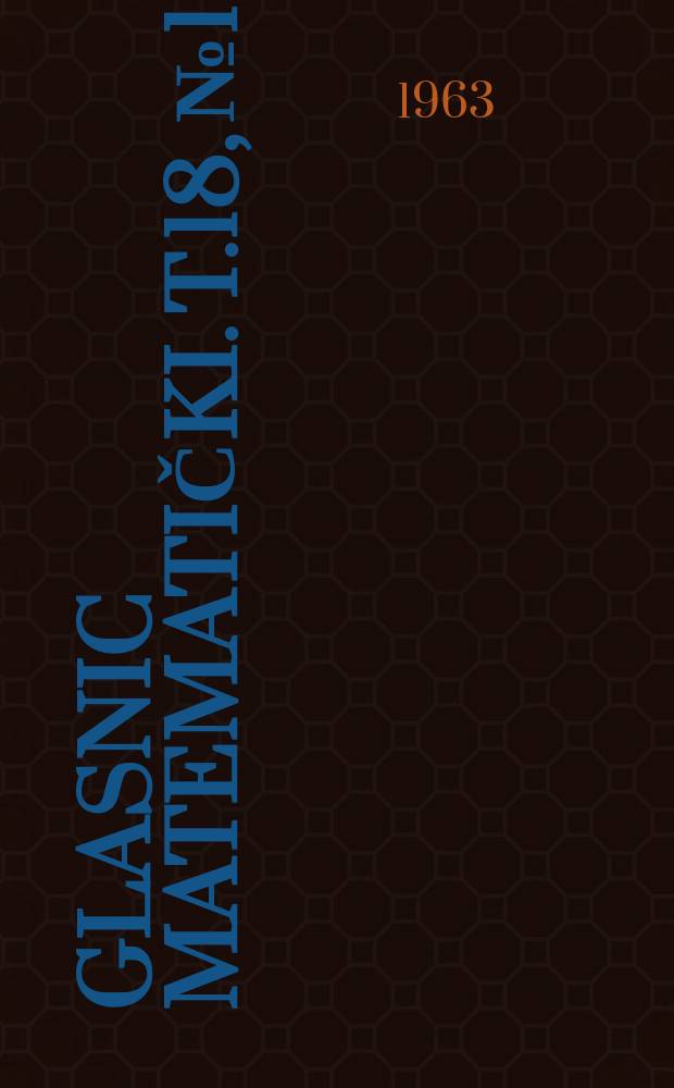 Glasnic matematički. T.18, №1/2