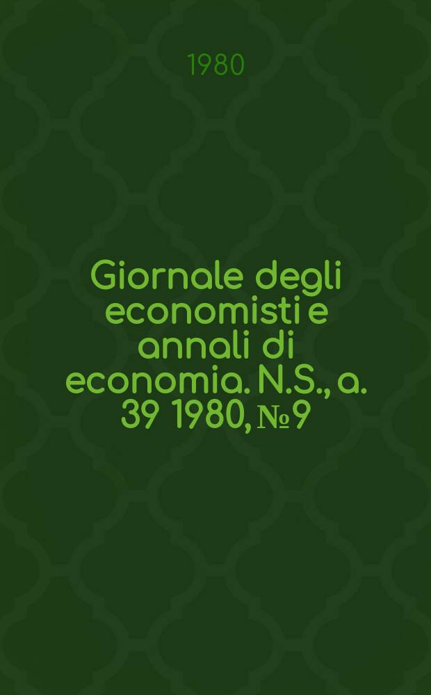 Giornale degli economisti e annali di economia. N.S., a. 39 1980, № 9