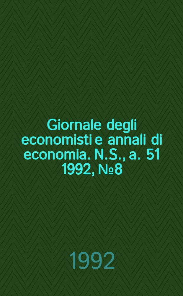 Giornale degli economisti e annali di economia. N.S., a. 51 1992, №8
